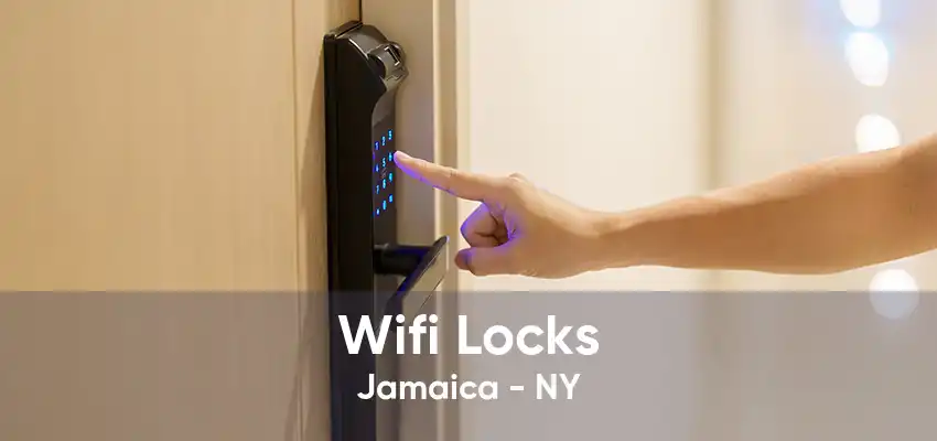 Wifi Locks Jamaica - NY