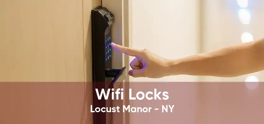 Wifi Locks Locust Manor - NY