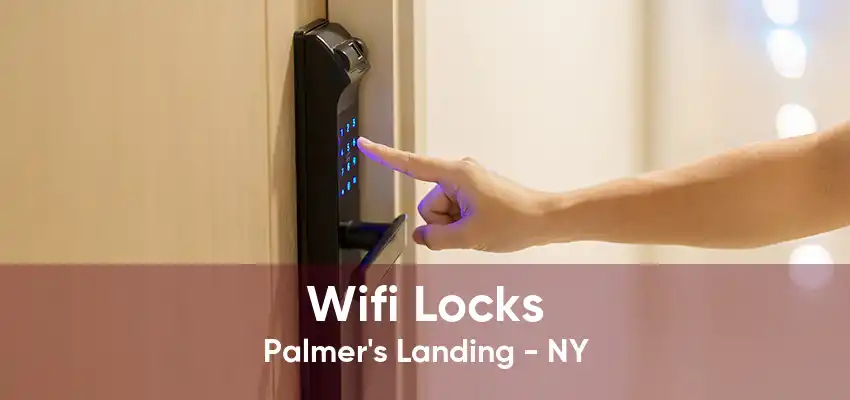 Wifi Locks Palmer's Landing - NY