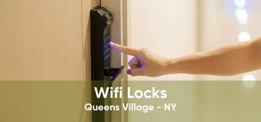 Wifi Locks Queens Village - NY