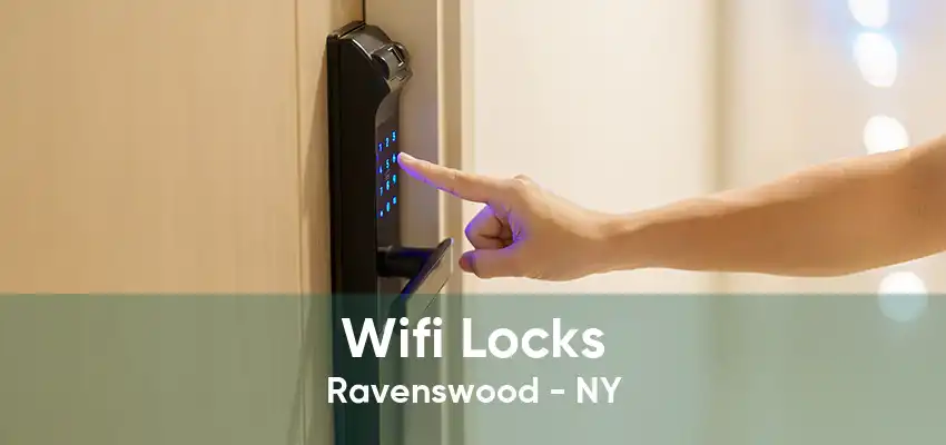 Wifi Locks Ravenswood - NY