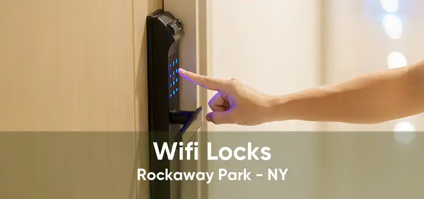 Wifi Locks Rockaway Park - NY
