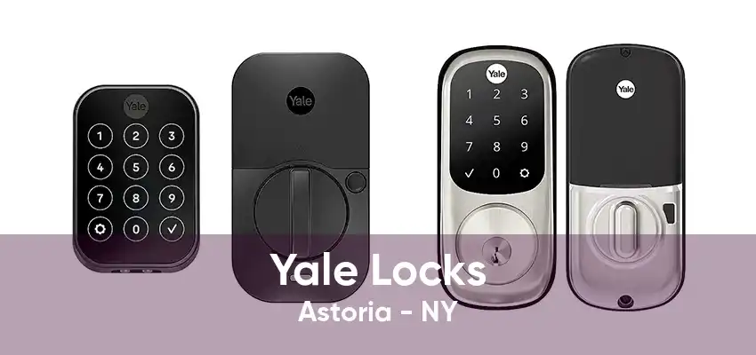 Yale Locks Astoria - NY