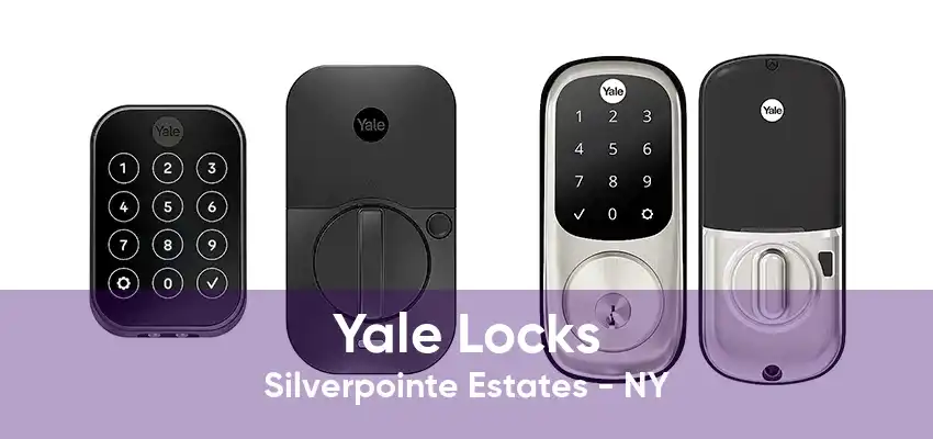 Yale Locks Silverpointe Estates - NY
